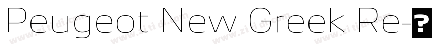 Peugeot New Greek Re字体转换 Peugeot New Greek Re字体转换